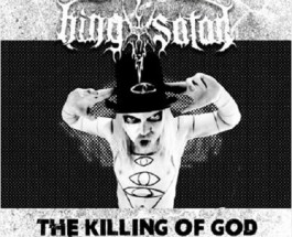 King Satan – “The Killing Of God”